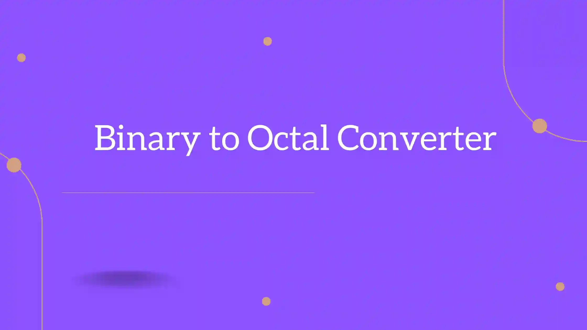 Binary to Octal converter